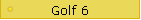 Golf 6
